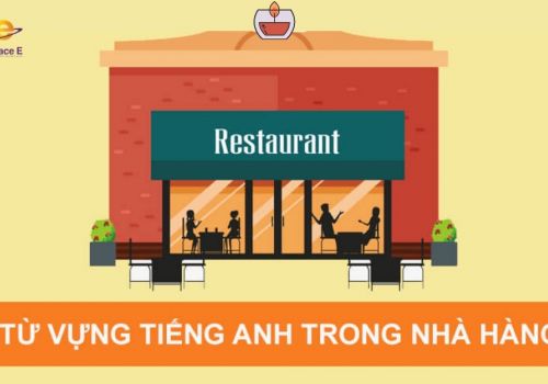Đầy đủ từ vựng, mẫu câu tiếng Anh giao tiếp nhà hàng