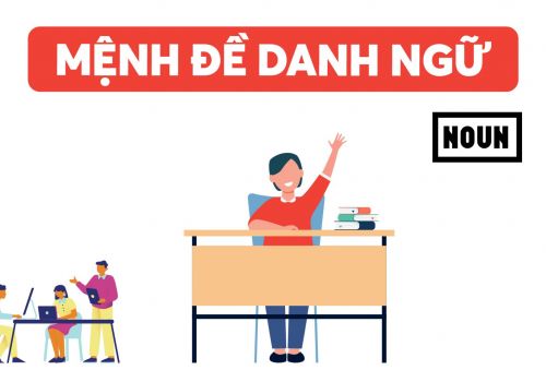 Cách dùng mệnh đề danh từ trong tiếng Anh (Nominal clause) 