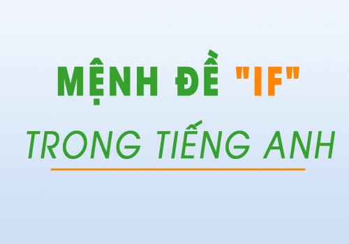 Mệnh đề if trong tiếng anh - Đầy đủ cấu trúc câu điều kiện
