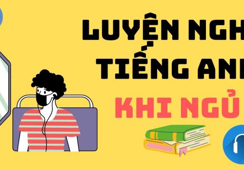 Nên nghe tiếng anh khi ngủ như nào để nâng trình tiếng Anh nhanh chóng