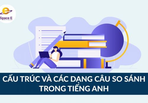 Cấu trúc câu so sánh trong tiếng Anh chi tiết nhất