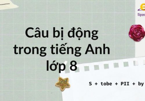 Lý thuyết và bài tập về cấu trúc câu bị động trong tiếng Anh lớp 8 