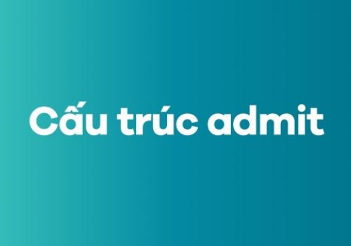 Sau admitted dùng gì? Những lỗi sai hay mắc về cấu trúc admit