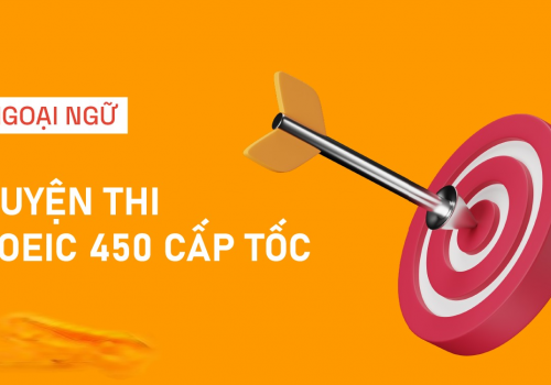 Hướng dẫn chi tiết cách học tiếng Anh TOEIC 450 cho người mất gốc