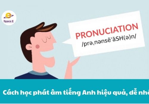 Cách học phát âm tiếng Anh hiệu quả, dễ nhớ