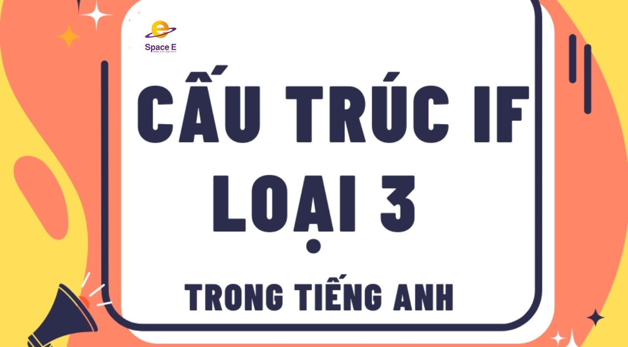 cau-dieu-kien-loai-3-menh-de-if-loai-3
