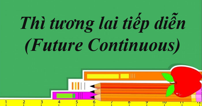 kien-thuc-ve-thi-tuong-lai-tiep-dien-cong-thuc-va-cach-dung