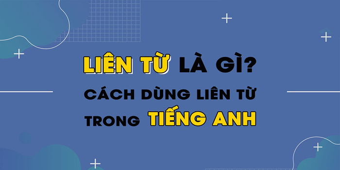 conjunction la gi va cach su dung trong tieng anh