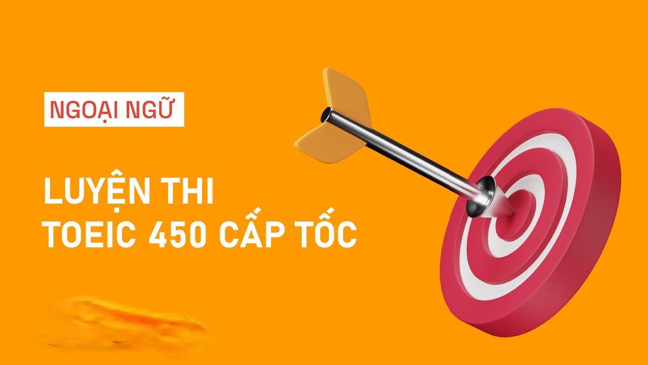 huong-dan-cach-hoc-tieng-anh-toeic-450-hieu-qua